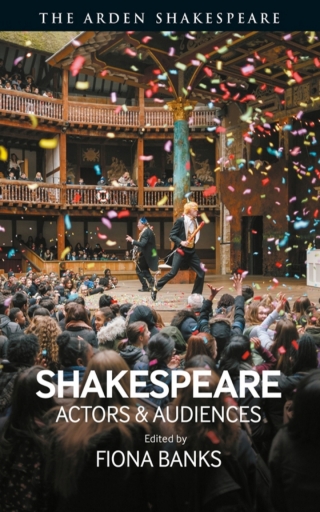 Cover image: Shakespeare: Actors and Audiences 1st edition 9781474257930