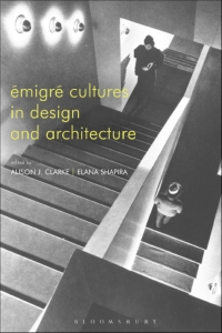 Imagen de portada: Émigré Cultures in Design and Architecture 1st edition 9781474275606