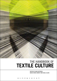 Cover image: The Handbook of Textile Culture 1st edition 9780857857750