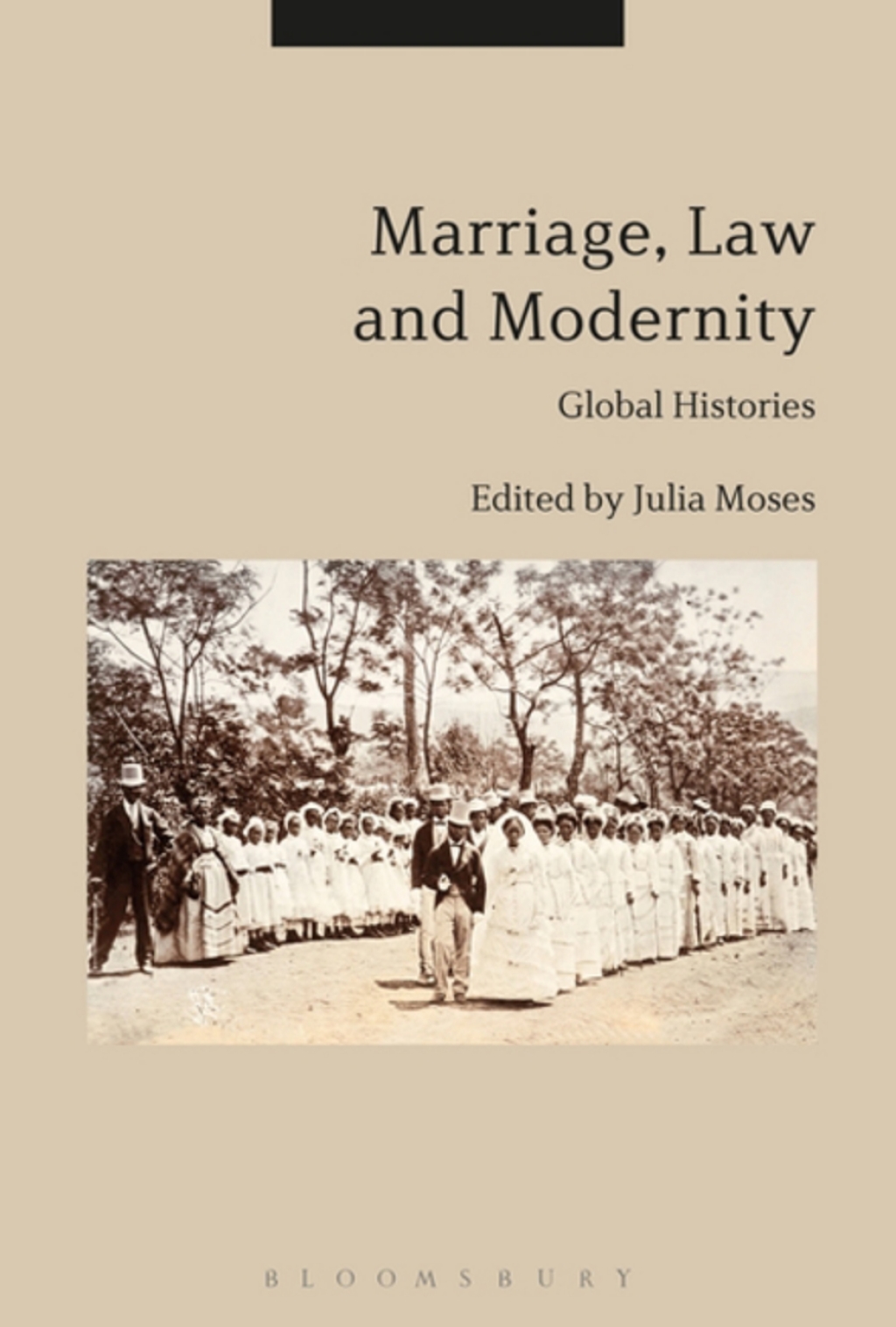 Marriage, Law and Modernity Global Histories 1st Edition
