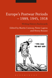 Cover image: Europe's Postwar Periods - 1989, 1945, 1918 1st edition 9781474276504