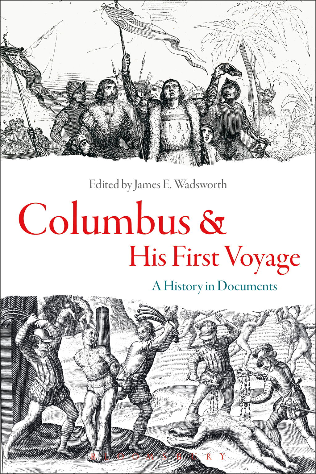 Columbus and His First Voyage A History in Documents 1st Edition