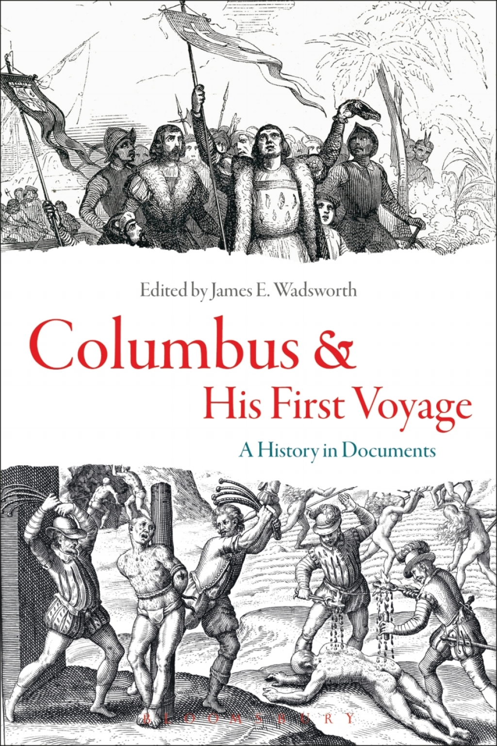 Columbus and His First Voyage A History in Documents 1st Edition