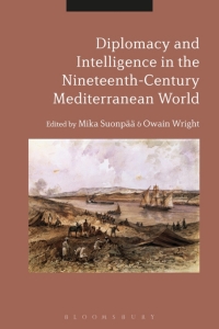 Imagen de portada: Diplomacy and Intelligence in the Nineteenth-Century Mediterranean World 1st edition 9781474277044