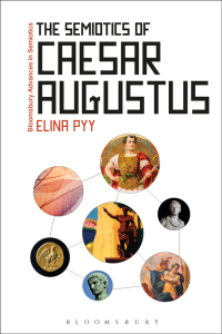 Imagen de portada: The Semiotics of Caesar Augustus 1st edition 9781350126671