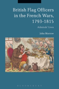 Cover image: British Flag Officers in the French Wars, 1793-1815 1st edition 9781474277679