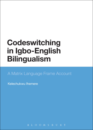 Imagen de portada: Codeswitching in Igbo-English Bilingualism 1st edition 9781474278140