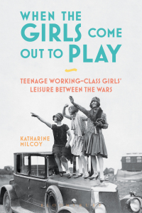 Cover image: When the Girls Come Out to Play 1st edition 9781474279581