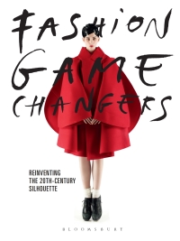 Titelbild: Fashion Game Changers 1st edition 9781350065345