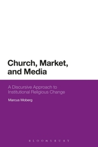 Omslagafbeelding: Church, Market, and Media 1st edition 9781350098398
