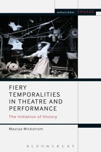 Immagine di copertina: Fiery Temporalities in Theatre and Performance 1st edition 9781474281690