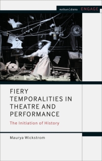 Cover image: Fiery Temporalities in Theatre and Performance 1st edition 9781474281690