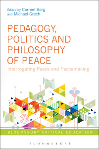 Omslagafbeelding: Pedagogy, Politics and Philosophy of Peace 1st edition 9781474282796