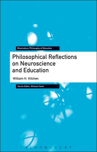 Immagine di copertina: Philosophical Reflections on Neuroscience and Education 1st edition 9781350110922