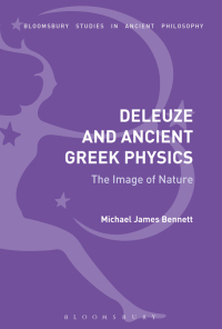 Imagen de portada: Deleuze and Ancient Greek Physics 1st edition 9781350099074