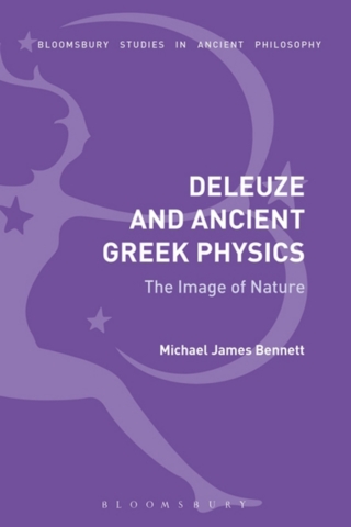 Cover image: Deleuze and Ancient Greek Physics 1st edition 9781350099074