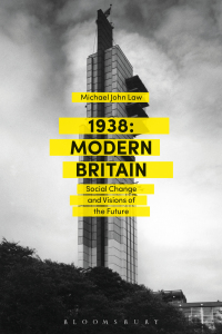 Imagen de portada: 1938: Modern Britain 1st edition 9781474285001