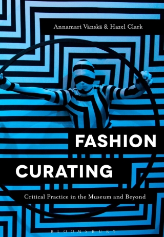 Cover image: Fashion Curating 1st edition 9781350105621