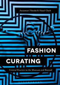 Titelbild: Fashion Curating 1st edition 9781350105621