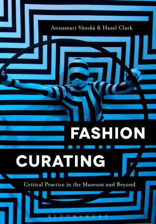Cover image: Fashion Curating 1st edition 9781350105621