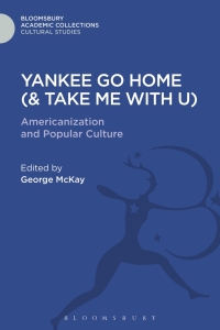 Cover image: Yankee Go Home (& Take Me With U) 1st edition 9781850758112