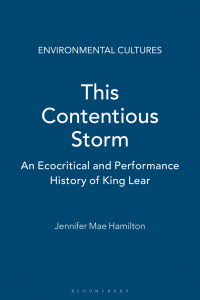 Cover image: This Contentious Storm: An Ecocritical and Performance History of King Lear 1st edition 9781474289047