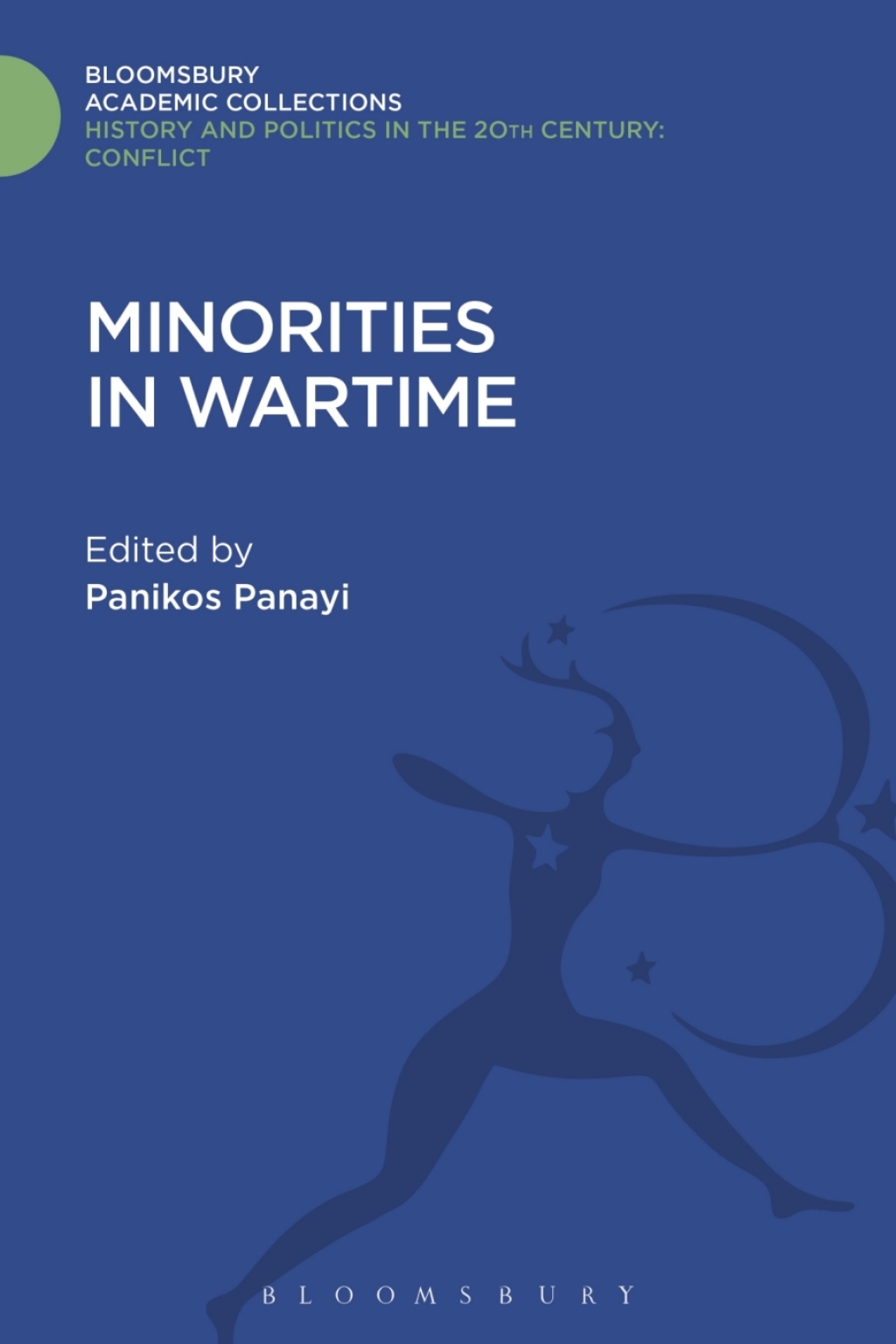 Minorities in Wartime National and Racial Groupings in Europe, North America and Australia during the Two World Wars 1st Edition
