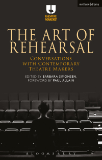Imagen de portada: The Art of Rehearsal 1st edition 9781474292009