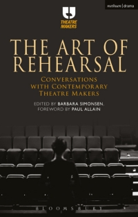 Cover image: The Art of Rehearsal 1st edition 9781474292009