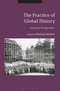 Cover image: The Practice of Global History 1st edition 9781474292153