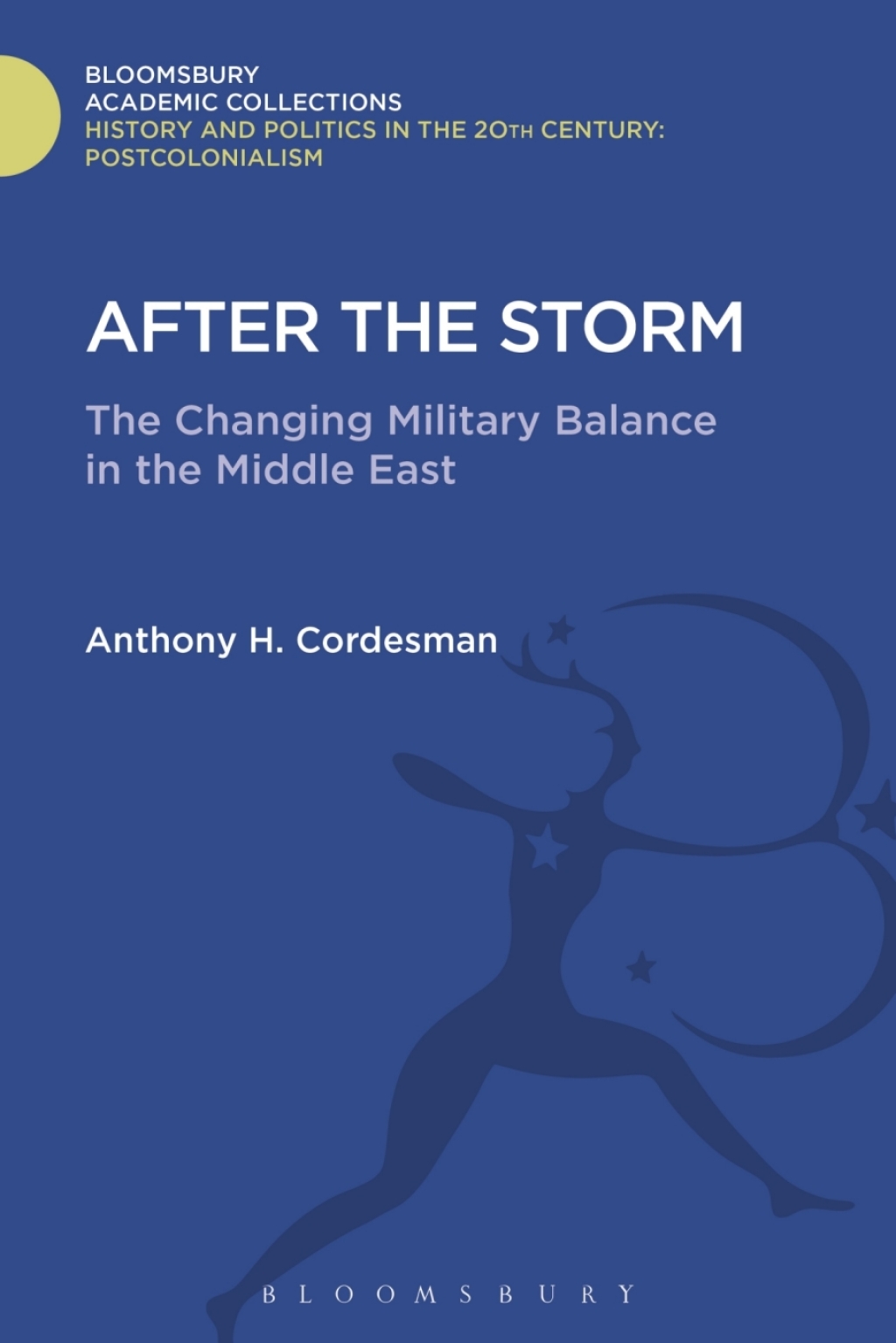 After The Storm The Changing Military Balance in the Middle East 1st Edition