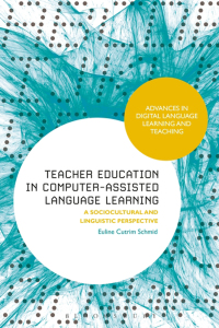 Titelbild: Teacher Education in Computer-Assisted Language Learning 1st edition 9781474292757