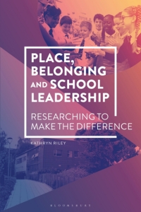 Cover image: Place, Belonging and School Leadership 1st edition 9781350093676