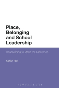 Omslagafbeelding: Place, Belonging and School Leadership 1st edition 9781350093676