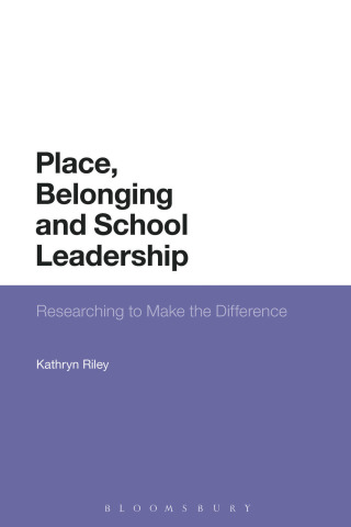 Cover image: Place, Belonging and School Leadership 1st edition 9781350093676