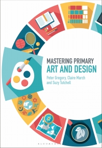 Cover image: Mastering Primary Art and Design 1st edition 9781474294874