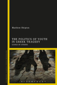 Cover image: The Politics of Youth in Greek Tragedy 1st edition 9781350124967
