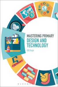 Titelbild: Mastering Primary Design and Technology 1st edition 9781474295369