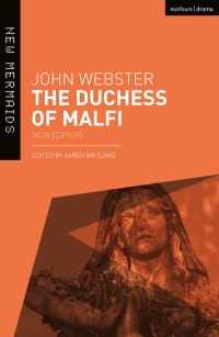 Cover image: The Duchess of Malfi 1st edition 9781474295673