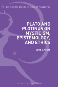 Cover image: Plato and Plotinus on Mysticism, Epistemology, and Ethics 1st edition 9781474298421