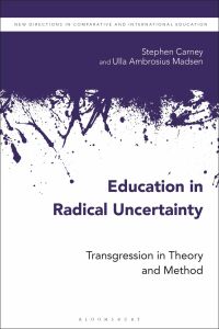 Cover image: Education in Radical Uncertainty 1st edition 9781350216778
