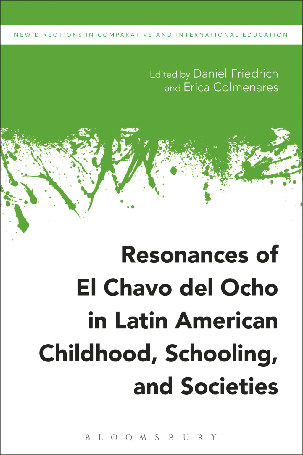 Resonances of El Chavo del Ocho in Latin American Childhood, Schooling, and Societies 1st Edition