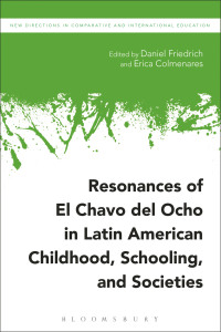 Titelbild: Resonances of El Chavo del Ocho in Latin American Childhood, Schooling, and Societies 1st edition 9781474298902