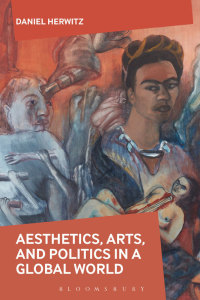 Omslagafbeelding: Aesthetics, Arts, and Politics in a Global World 1st edition 9781474299664