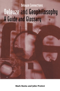 Cover image: Deleuze and Geophilosophy: A Guide and Glossary 9780748618392