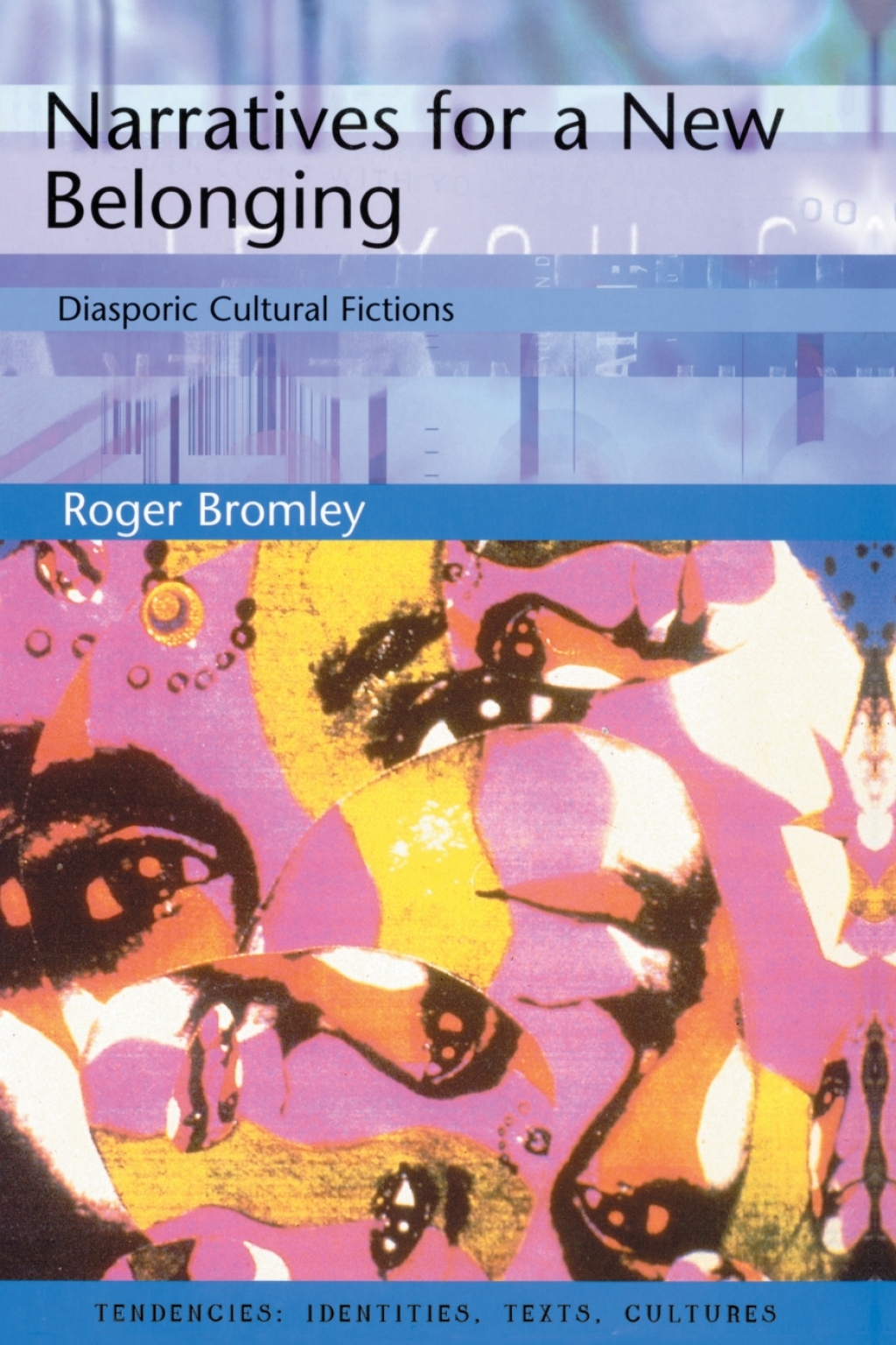 Narratives for a New Belonging: Diasporic Cultural Fictions