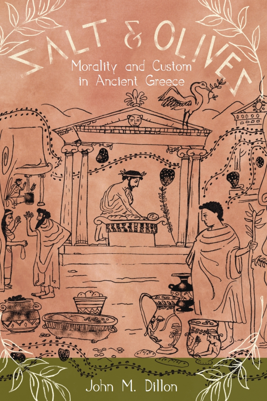 Salt and Olives: Morality and Custom in Ancient Greece
