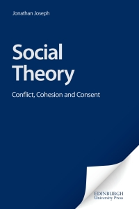 Imagen de portada: Social Theory: Conflict, Cohesion and Consent 9780748617920