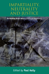 Imagen de portada: Impartiality, Neutrality and Justice: Re-Reading Brian Barry's Justice as Impartiality 9780748614530