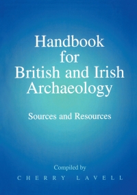 Imagen de portada: Handbook for British and Irish Archaeology: Sources and Resources 9780748607648